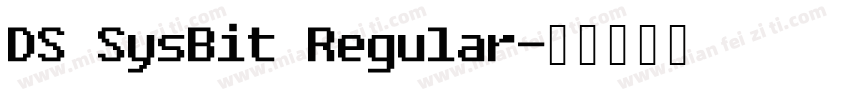 DS SysBit Regular字体转换